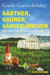 GRTNER, GAUNER, GNSEBLMCHEN
EIN-STEIF-UND-KANTIG-KRIMI