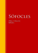 OBRAS - COLECCIN DE SFOCLES
BIBLIOTECA DE GRANDES ESCRITORES