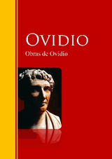 OBRAS DE OVIDIO
BIBLIOTECA DE GRANDES ESCRITORES