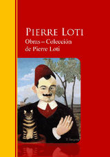 OBRAS ? COLECCIN  DE PIERRE LOTI
BIBLIOTECA DE GRANDES ESCRITORES