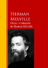 OBRAS ? COLECCIN  DE HERMAN MELVILLE
BIBLIOTECA DE GRANDES ESCRITORES