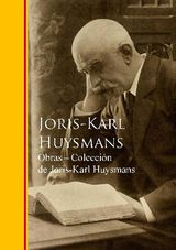 OBRAS - COLECCION DE JORIS-KARL HUYSMANS