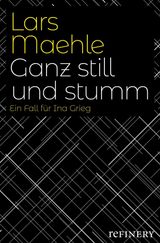 GANZ STILL UND STUMM
EIN INA-GRIEG-KRIMI