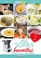 MIXTIPP: MIS SOPAS FAVORITAS (ESPAOL)
COCINAR CON LA THERMOMIX