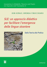 SLE: UN APPROCCIO DIDATTICO PER FACILITARE L'EMERGENZA DELLE LINGUE STRANIERE
INNOVATION IN DIDAKTIK, THEORIE UND PRAXIS VON SPRACHE UND TRANSLATION