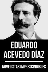 NOVELISTAS IMPRESCINDIBLES - EDUARDO ACEVEDO DAZ
NOVELISTAS IMPRESCINDIBLES