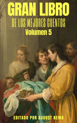 GRAN LIBRO DE LOS MEJORES CUENTOS - VOLUMEN 5
GRAN LIBRO DE LOS MEJORES CUENTOS