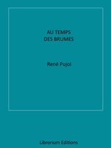 AU TEMPS DES BRUMES