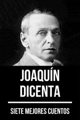 7 MEJORES CUENTOS DE JOAQUN DICENTA
7 MEJORES CUENTOS