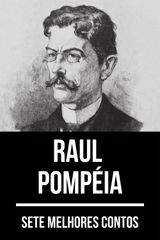 7 MELHORES CONTOS DE RAUL POMPIA
7 MELHORES CONTOS