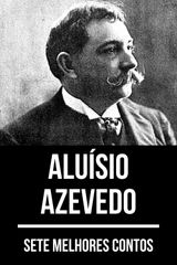 7 MELHORES CONTOS DE ALUSIO AZEVEDO
7 MELHORES CONTOS