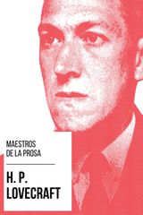 MAESTROS DE LA PROSA - H. P. LOVECRAFT
MAESTROS DE LA PROSA