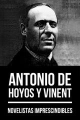 NOVELISTAS IMPRESCINDIBLES - ANTONIO DE HOYOS Y VINENT
NOVELISTAS IMPRESCINDIBLES