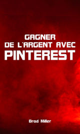 GAGNER DE L'ARGENT AVEC PINTEREST