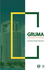 GRUMA. ESTRATEGIA E INNOVACIN