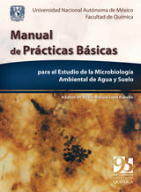 MANUAL DE PRCTICAS BSICAS PARA EL ESTUDIO DE LA MICROBIOLOGA AMBIENTAL DE AGUA Y SUELO