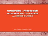 TRANSPORTE Y PRODUCCIN ARTESANAL EN LOS ALBORES DEL MUNDO OLMECA