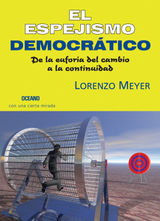 EL ESPEJISMO DEMOCRÁTICO
CLAVES. SOCIEDAD, ECONOMÍA, POLÍTICA
