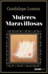 MUJERES MARAVILLOSAS
BIBLIOTECA GUADALUPE LOAEZA