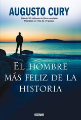 EL HOMBRE MS FELIZ DE LA HISTORIA
BIBLIOTECA AUGUSTO CURY
