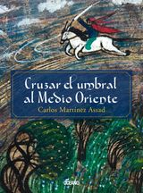 CRUZAR EL UMBRAL AL MEDIO ORIENTE
HISTORIA Y CULTURA