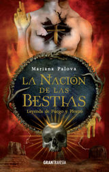 LA NACIN DE LAS BESTIAS. LEYENDA DE FUEGO Y PLOMO
LA NACIN DE LAS BESTIAS