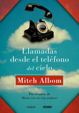 LLAMADAS DESDE EL TELFONO DEL CIELO
BIBLIOTECA MITCH ALBOM