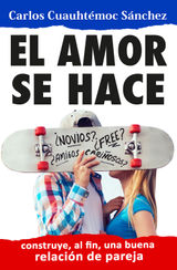 EL AMOR SE HACE