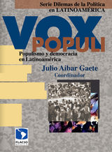 VOX POPULI: POPULISMO Y DEMOCRACIA EN LATINOAMÉRICA