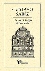 CON TINTA SANGRE DEL CORAZN
BIBLIOTECA GUSTAVO SAINZ