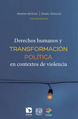 DERECHOS HUMANOS Y TRANSFORMACIN POLTICA EN CONTEXTOS DE VIOLENCIA