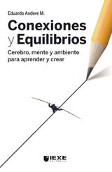 CONEXIONES Y EQUILIBRIOS: CEREBRO, MENTE Y AMBIENTE PARA APRENDER Y CREAR