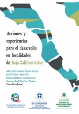 ACCIONES Y EXPERIENCIAS PARA EL DESARROLLO EN LOCALIDADES DE BAJA CALIFORNIA SUR