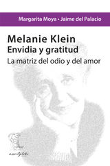 MELANIE KLEIN. ENVIDIA Y GRATITUD