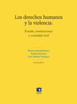 LOS DERECHOS HUMANOS Y LA VIOLENCIA: ESTADO, INSTITUCIONES Y SOCIEDAD CIVIL