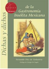 DICHAS Y DICHOS DE LA GASTRONOMA INSLITA MEXICANA