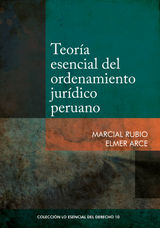 TEORA ESENCIAL DEL ORDENAMIENTO JURDICO PERUANO
COLECCIN LO ESENCIAL DEL DERECHO