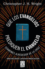 QUE LOS EVANGELIOS PREDIQUEN EL EVANGELIO