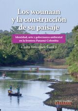 LOS WOUNAAN Y LA CONSTRUCCIN DE SU PAISAJE
TERRENOS ETNOGRFICOS