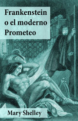 FRANKENSTEIN O EL MODERNO PROMETEO