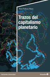 TRAZOS DEL CAPITALISMO PLANETARIO
HORIZONTES UNIVERSIDAD