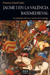 JAUME I EN LA VALNCIA BAIXMEDIEVAL
 HISTRIA