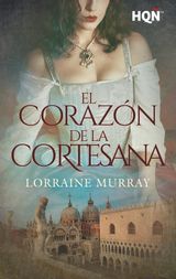 EL CORAZN DE LA CORTESANA