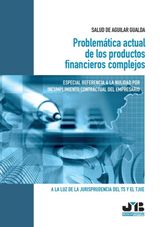 PROBLEMTICA ACTUAL DE LOS PRODUCTOS FINANCIEROS COMPLEJOS