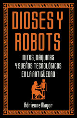 DIOSES Y ROBOTS
HISTORIA ANTIGUA