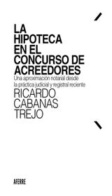 LA HIPOTECA EN EL CONCURSO DE ACREEDORES