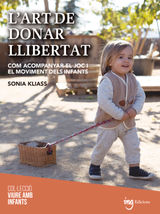 L'ART DE DONAR LLIBERTAT
VIURE AMB INFANTS