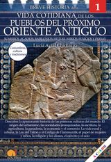 BREVE HISTORIA DE LA VIDA COTIDIANA DE LOS PUEBLOS DEL PRXIMO ORIENTE ANTIGUO
BREVE HISTORIA