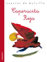 CAPERUCITA ROJA
CUENTOS DE BOLSILLO