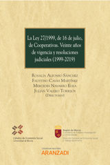 LA LEY 27/1999, DE 16 DE JULIO, DE COOPERATIVAS. VEINTE AOS DE VIGENCIA Y RESOLUCIONES JUDICIALES (1999-2019)
ESTUDIOS